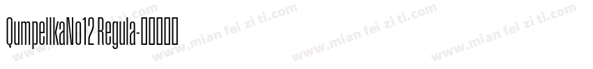 QumpellkaNo12 Regula字体转换
